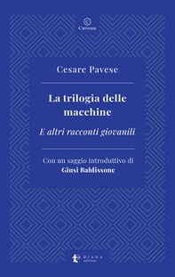 La trilogia delle macchine. E altri racconti giovanili - Librerie.coop