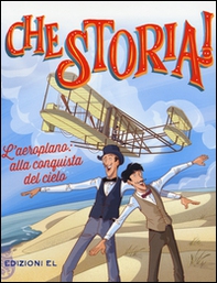 L'aeroplano: alla conquista del cielo - Librerie.coop