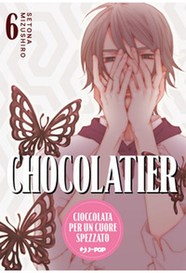 Chocolatier. Cioccolata per un cuore spezzato - Vol. 6 - Librerie.coop Chocolatier. Cioccolata per un cuore spezzato - Vol. 6 - Librerie.coop