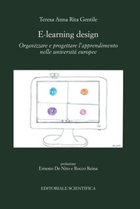 E-learning design. Organizzare e progettare l'apprendimento nelle università europee - Librerie.coop