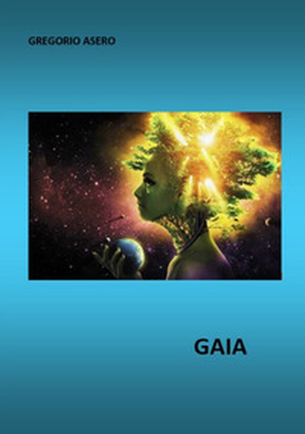 Gaia. La terra fatta dea - Librerie.coop Gaia. La terra fatta dea - Librerie.coop