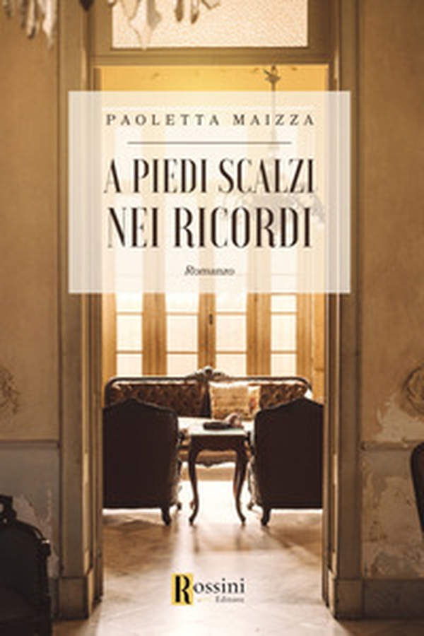 A piedi scalzi nei ricordi - Librerie.coop A piedi scalzi nei ricordi - Librerie.coop