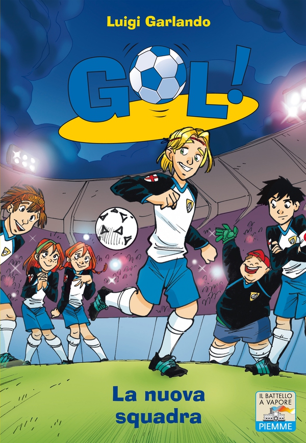 Gol! - 12. La nuova squadra - Librerie.coop Gol! - 12. La nuova squadra - Librerie.coop