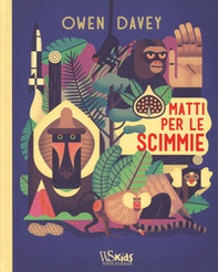 Matti per le scimmie - Librerie.coop
