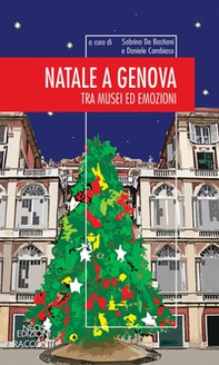 Natale a Genova. Tra musei e emozioni - Librerie.coop
