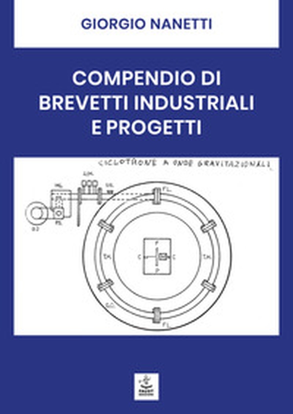 Compendio di brevetti industriali e progetti - Librerie.coop Compendio di brevetti industriali e progetti - Librerie.coop