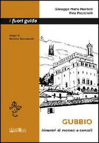 Gubbio. Itinerari di monaci e consoli - Librerie.coop