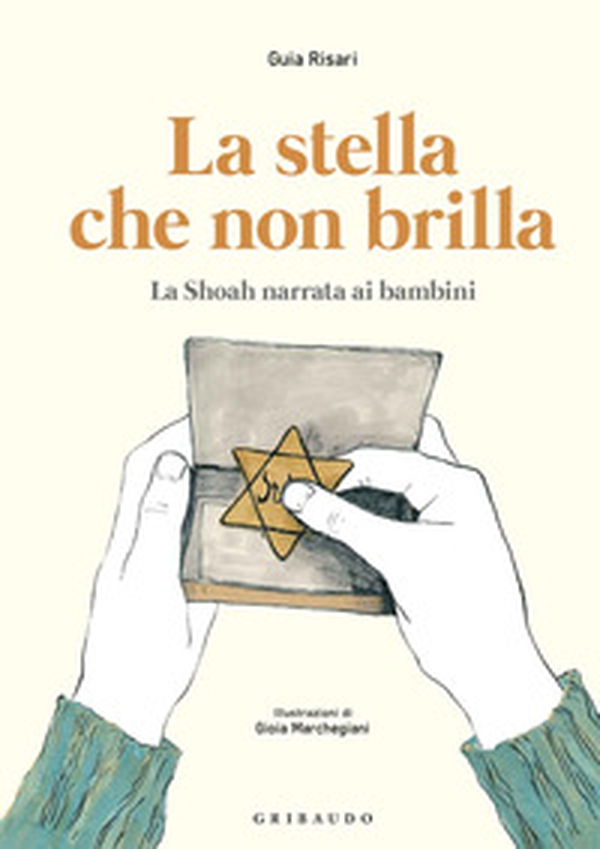 La stella che non brilla. La Shoah narrata ai bambini - Librerie.coop La stella che non brilla. La Shoah narrata ai bambini - Librerie.coop