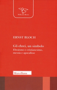 Gli ebrei, un simbolo. Ebraismo e cristianesimo, messia e apocalisse - Librerie.coop Gli ebrei, un simbolo. Ebraismo e cristianesimo, messia e apocalisse - Librerie.coop