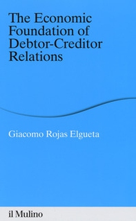 The economic foundation of debtor-creditor relations - Librerie.coop
