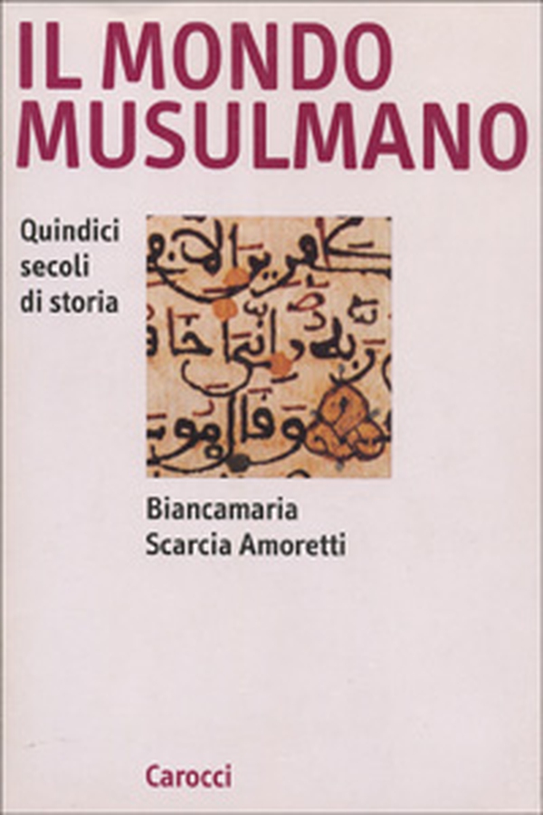 Il mondo musulmano. Quindici secoli di storia - Librerie.coop Il mondo musulmano. Quindici secoli di storia - Librerie.coop