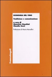 Economia del vino. Tradizione e comunicazione - Librerie.coop