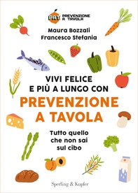 Vivi felice e più a lungo con Prevenzione a Tavola - Librerie.coop
