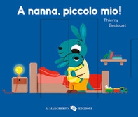 A nanna, piccolo mio! - Librerie.coop