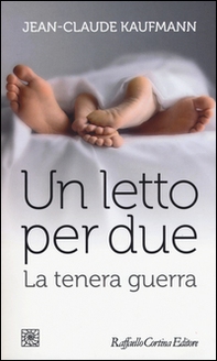 Un letto per due. La tenera guerra - Librerie.coop