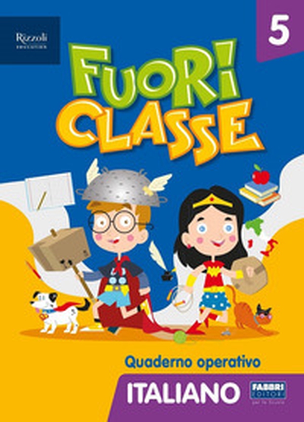 Fuori classe. Italiano. Per la 5ª classe elementare - Librerie.coop Fuori classe. Italiano. Per la 5ª classe elementare - Librerie.coop