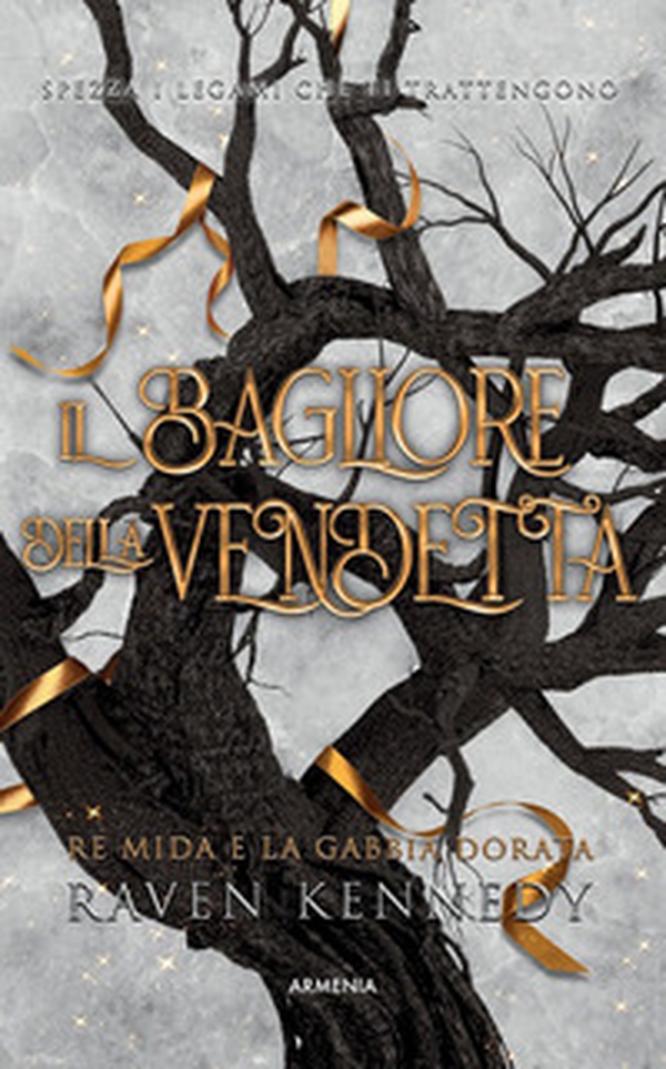 Il bagliore della vendetta. Re Mida e la gabbia dorata - Librerie.coop