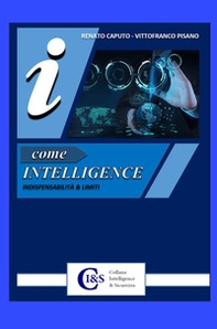 I come Intelligence. Indispensabilità & limiti - Librerie.coop