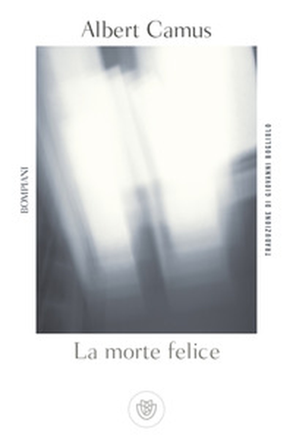 La morte felice - Librerie.coop La morte felice - Librerie.coop