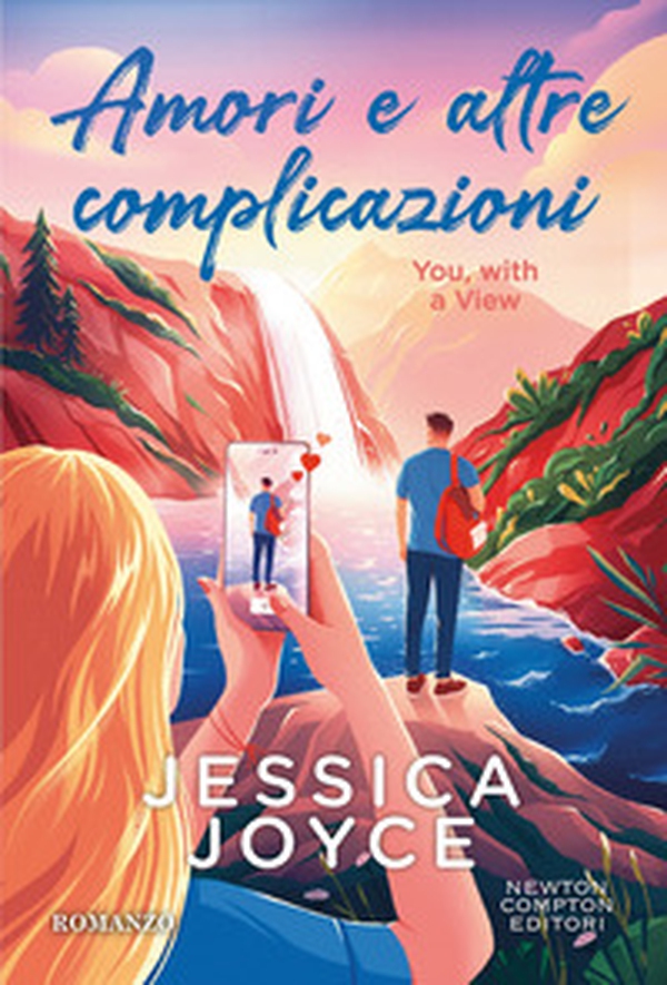 Amori e altre complicazioni. You, with a view - Librerie.coop