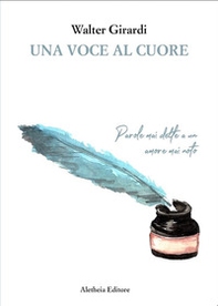 Una voce al cuore. Parole mai dette a un amore mai nato - Librerie.coop