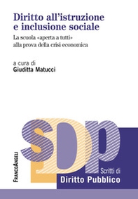 Diritto all'istruzione e inclusione sociale. La scuola «aperta a tutti» alla prova della crisi economica - Librerie.coop