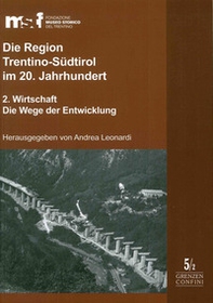 Die Region Trentino-Südtirol im 20. Jahrhundert - Librerie.coop