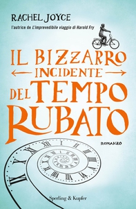 Il bizzarro incidente del tempo rubato - Librerie.coop