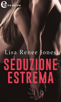 Seduzione estrema (eLit) - Librerie.coop Seduzione estrema (eLit) - Librerie.coop