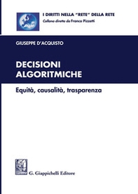Decisioni algoritmiche. Equità, causalità, trasparenza - Librerie.coop