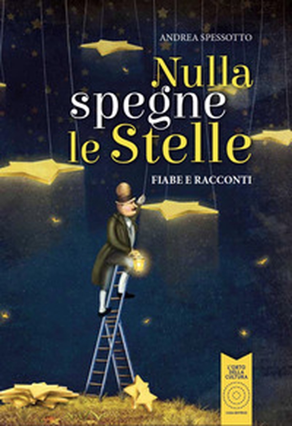 Nulla spegne le stelle. Fiabe e racconti - Librerie.coop Nulla spegne le stelle. Fiabe e racconti - Librerie.coop