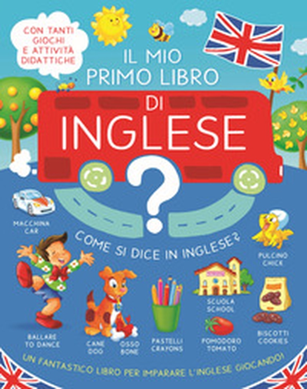 Il mio primo libro d'inglese - Librerie.coop Il mio primo libro d'inglese - Librerie.coop