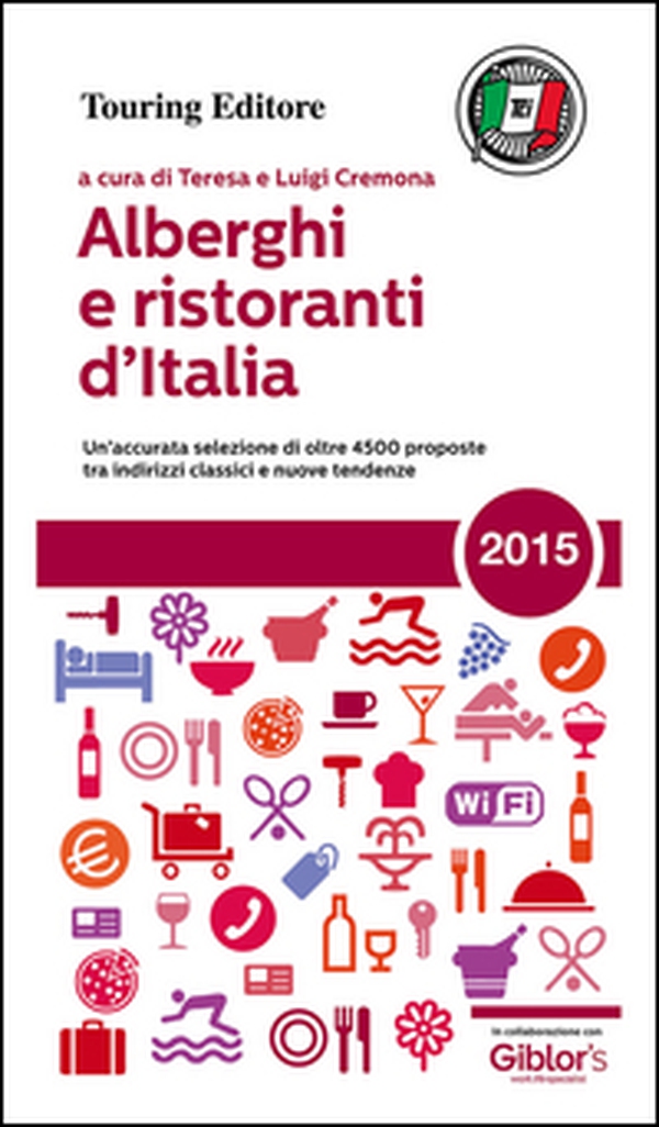 Alberghi e ristoranti d'Italia 2015 - Librerie.coop Alberghi e ristoranti d'Italia 2015 - Librerie.coop