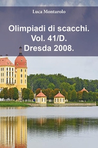 Olimpiadi di scacchi - Vol. 41\D - Librerie.coop