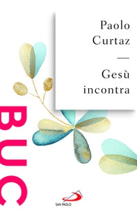 Gesù incontra - Librerie.coop Gesù incontra - Librerie.coop