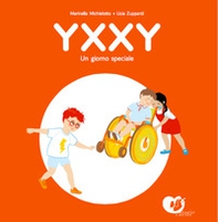 Yxxy. Un giorno speciale. Ediz. alfabetica - Librerie.coop