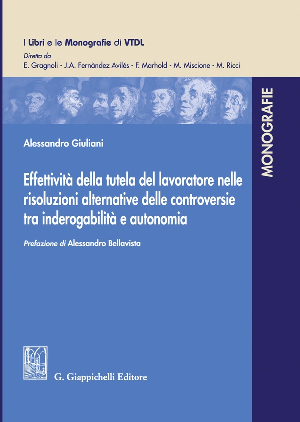 Effettività della tutela del lavoratore nelle risoluzioni alternative delle controversie tra inderogabilità e autonomia - e-Book - Librerie.coop Effettività della tutela del lavoratore nelle risoluzioni alternative delle controversie tra inderogabilità e autonomia - e-Book - Librerie.coop