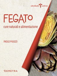 Fegato. Cure naturali e alimentazione - Librerie.coop