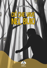 Ciò che vive nel buio - Librerie.coop