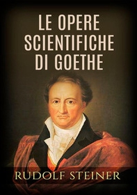 Le opere scientifiche di Goethe - Librerie.coop