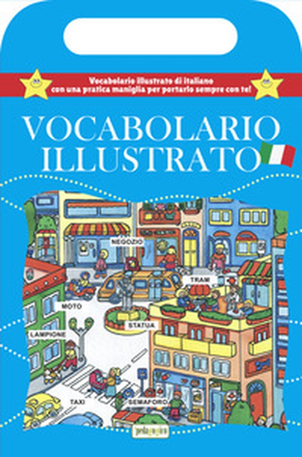 Vocabolario illustrato. Libro con maniglia. Ediz. illustrata - Librerie.coop Vocabolario illustrato. Libro con maniglia. Ediz. illustrata - Librerie.coop