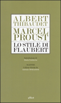 Lo stile di Flaubert - Librerie.coop Lo stile di Flaubert - Librerie.coop
