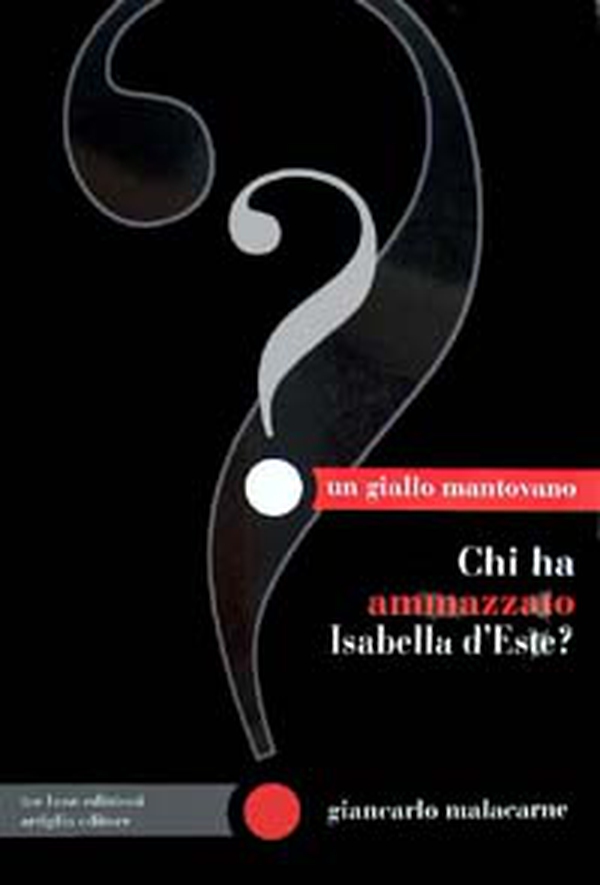 Chi ha ammazzato Isabella d'Este? - Librerie.coop Chi ha ammazzato Isabella d'Este? - Librerie.coop