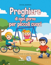 Preghiere di ogni giorno per piccoli cuori - Librerie.coop
