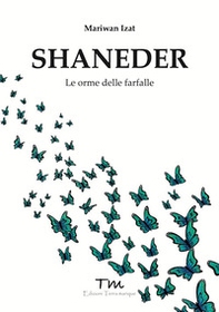 Shaneder. Le orme delle farfalle - Librerie.coop