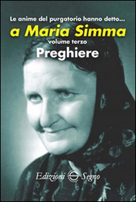 Le anime del Purgatorio hanno detto... a Maria Simma - Vol. 3 - Librerie.coop Le anime del Purgatorio hanno detto... a Maria Simma - Vol. 3 - Librerie.coop