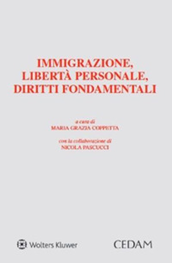 Immigrazione, libertà personale, diritti fondamentali - Librerie.coop Immigrazione, libertà personale, diritti fondamentali - Librerie.coop