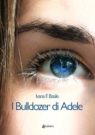 I bulldozer di Adele - Librerie.coop