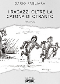 I ragazzi oltre la Catona di Otranto - Librerie.coop