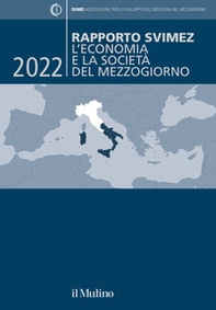 Rapporto Svimez 2022. L'economia e la società del Mezzogiorno - Librerie.coop
